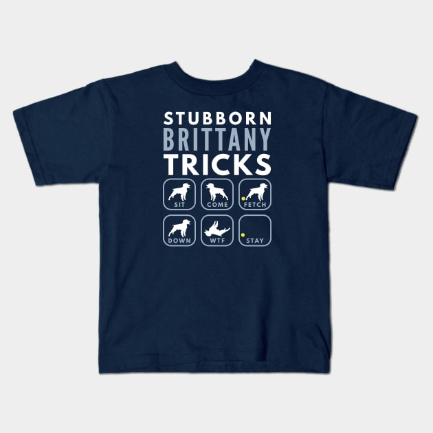 Stubborn Brittany Spaniel Tricks - Dog Training Kids T-Shirt by DoggyStyles